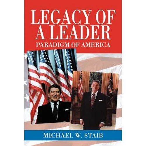 Legacy of a Leader: Paradigm of America - Paperback