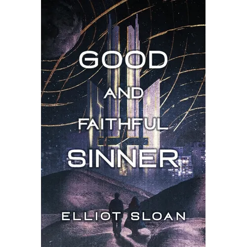 Good and Faithful Sinner - Paperback
