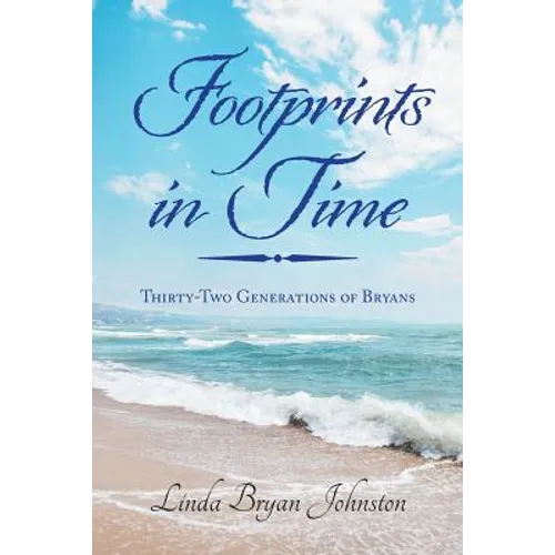 Footprints in Time: Thirty-Two Generations of Bryans - Paperback