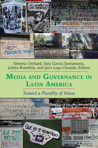 Media and Governance in Latin America: Toward a Plurality of Voices - Paperback
