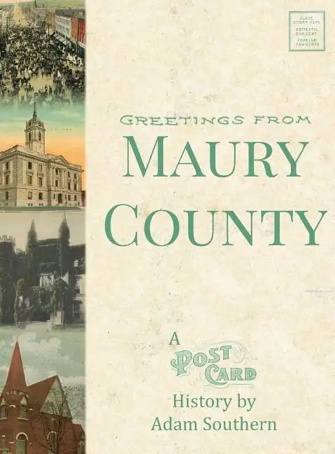 Greetings from Maury County: A Postcard History - Hardcover