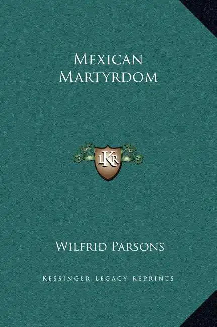 Mexican Martyrdom - Hardcover