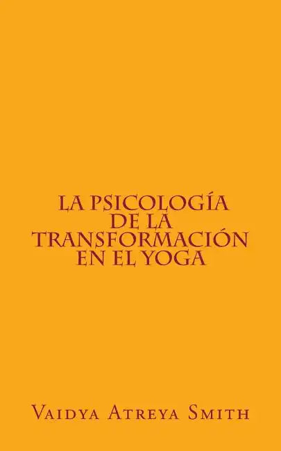 La Psicología de la Transformación en el Yoga - Paperback