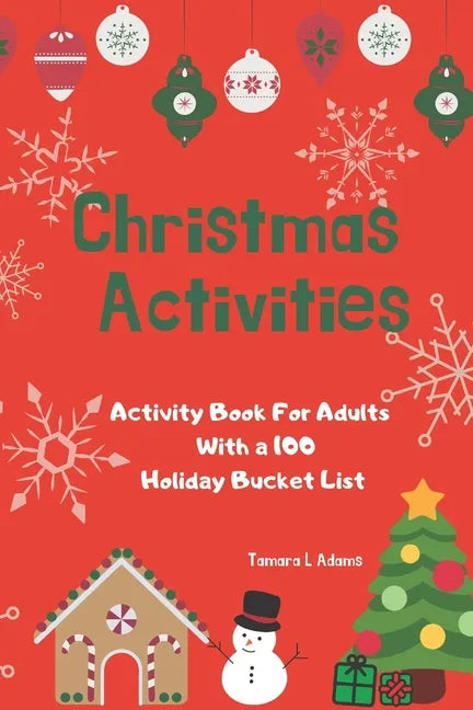 Christmas Activities: Activity Book For Adults With a 100 Holiday Bucket List - Paperback
