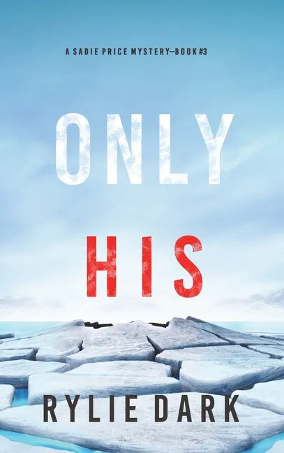 Only His (A Sadie Price FBI Suspense Thriller-Book 3) - Hardcover
