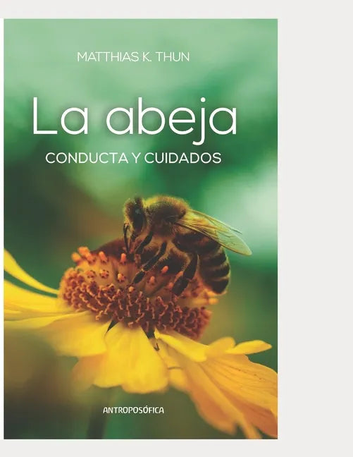 La abeja: Conducta y cuidados - Paperback
