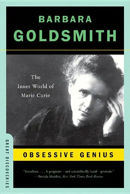 Obsessive Genius: The Inner World of Marie Curie - Paperback