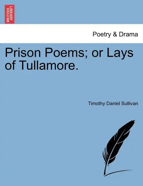 Prison Poems; Or Lays of Tullamore. - Paperback