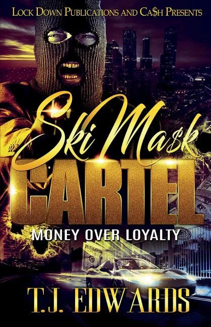 Ski Mask Cartel: Money Over Loyalty - Paperback
