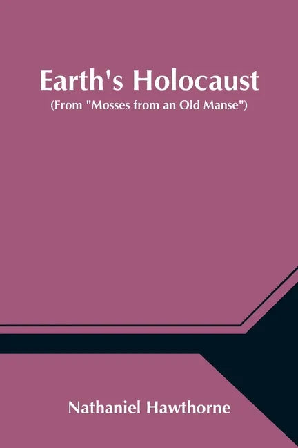 Earth's Holocaust (From 