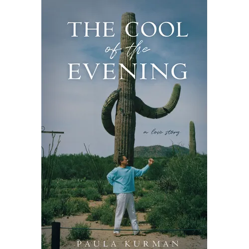 The Cool of the Evening: A Love Story - Hardcover
