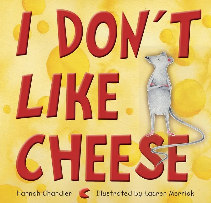 I Don't Like Cheese - Hardcover