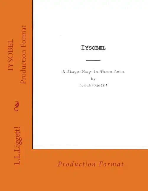Iysobel: a stage play by LLLiggett! - Paperback