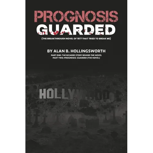 Prognosis: Guarded: The Breakthrough Novel of 1977 That Tried to Break Me - Paperback