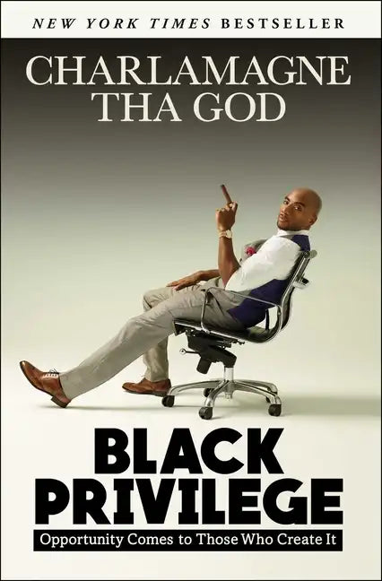 Black Privilege: Opportunity Comes to Those Who Create It - Paperback