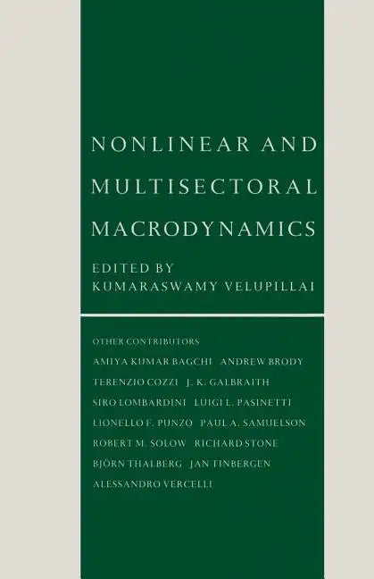 Nonlinear and Multisectoral Macrodynamics: Essays in Honour of Richard Goodwin - Paperback