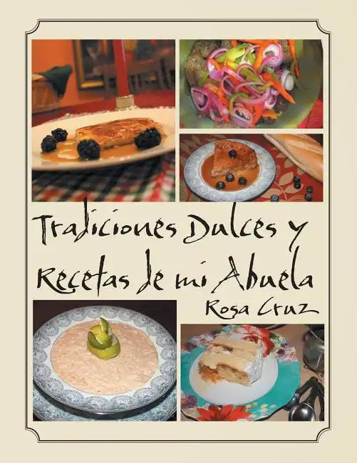 Tradiciones Dulces y Recetas de Mi Abuela - Paperback