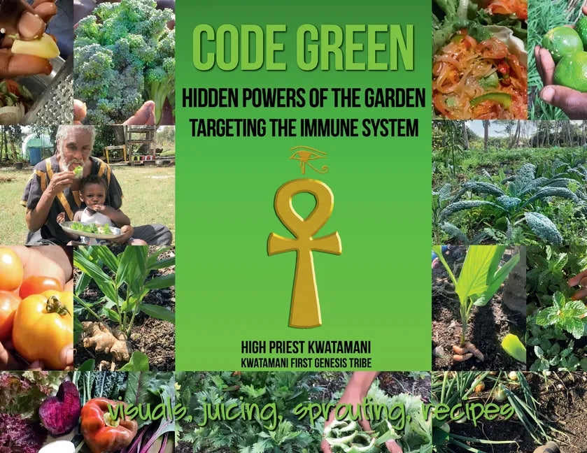 Code Green: Hidden Powers of the Garden Targeting the Immune System - Paperback