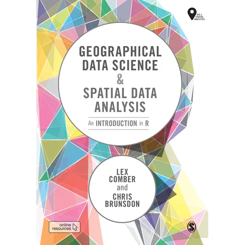 Geographical Data Science and Spatial Data Analysis: An Introduction in R - Paperback