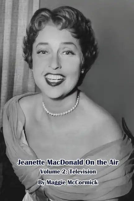 Jeanette MacDonald On the Air, Volume 2: Television - Paperback