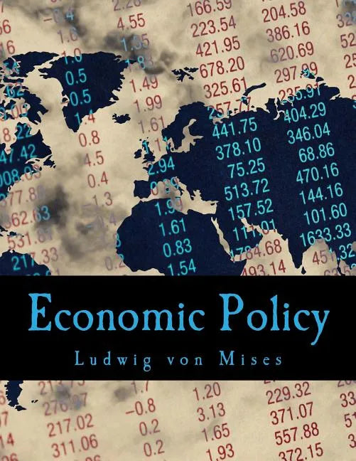 Economic Policy: Thoughts for Today and Tomorrow - Paperback