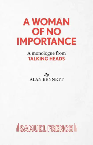 A Woman of No Importance - A monolgue from Talking Heads - Paperback