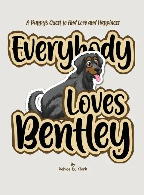 Everybody Loves Bentley - Hardcover