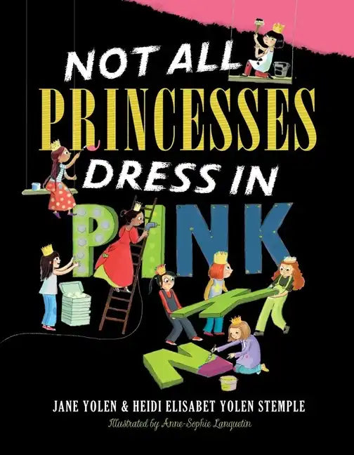 Not All Princesses Dress in Pink - Hardcover