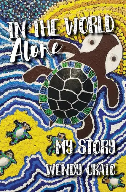 In the World Alone: My Story - Paperback