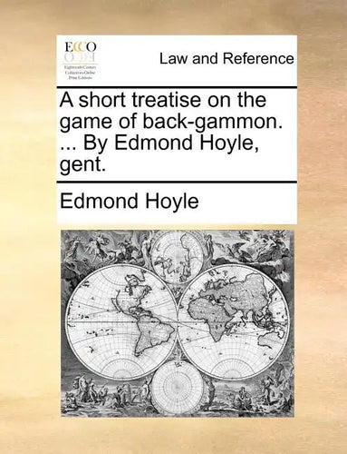 A Short Treatise on the Game of Back-Gammon. ... by Edmond Hoyle, Gent. - Paperback