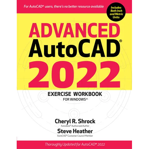 Advanced Autocad(r) 2022 Exercise Workbook: For Windows(r) - Paperback
