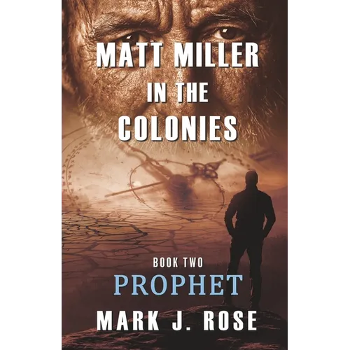 Matt Miller in the Colonies: Book Two: Prophet - Paperback