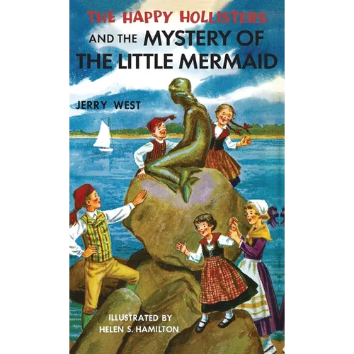The Happy Hollisters and the Mystery of the Little Mermaid: HARDCOVER Special Edition - Hardcover