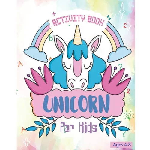 Unicorn Activity Book For Kids Ages 4-8: Fun Unicorn Activity Book Featuring Coloring Pages, Mazes and Sudoku Puzzles - Paperback