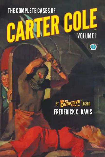 The Complete Cases of Carter Cole, Volume 1 - Paperback