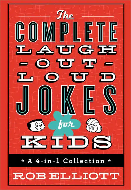 The Complete Laugh-Out-Loud Jokes for Kids: A 4-In-1 Collection - Hardcover