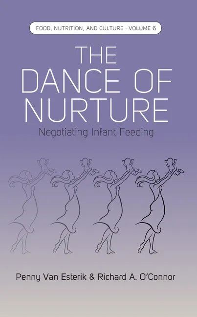 The Dance of Nurture: Negotiating Infant Feeding - Paperback
