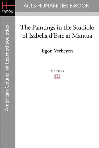 The Paintings in the Studiolo of Isabella d'Este at Mantua - Paperback