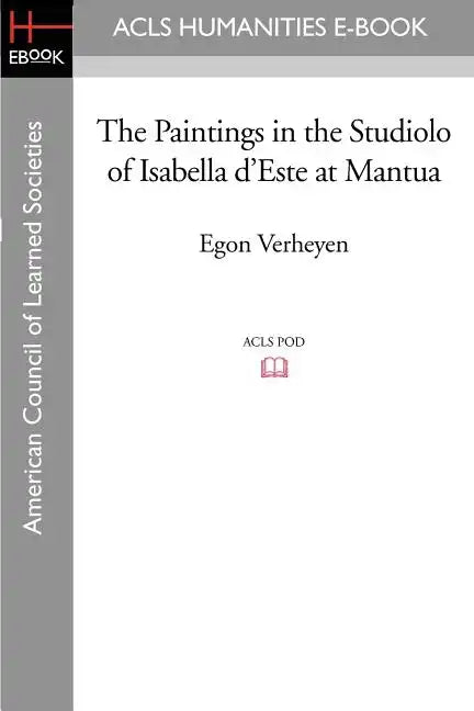 The Paintings in the Studiolo of Isabella d'Este at Mantua - Paperback