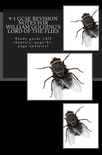 9-1 GCSE REVISION NOTES for WILLIAM GOLDING'S LORD OF THE FLIES: Study guide (All chapters, page-by-page analysis) - Paperback