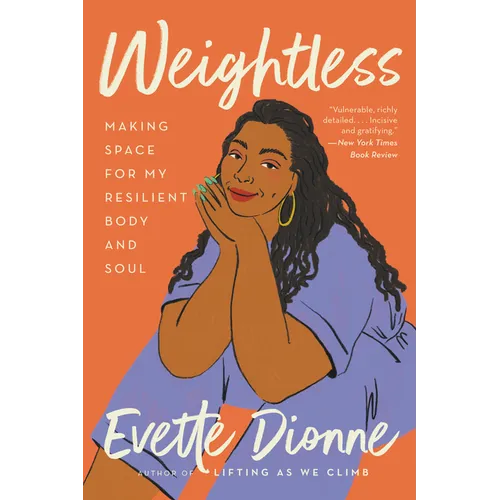 Weightless: Making Space for My Resilient Body and Soul - Paperback
