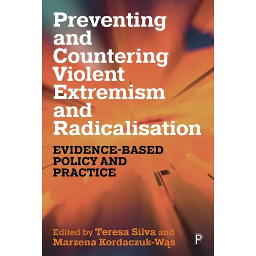 Preventing and Countering Violent Extremism and Radicalisation: Evidence-Based Policy and Practice - Paperback