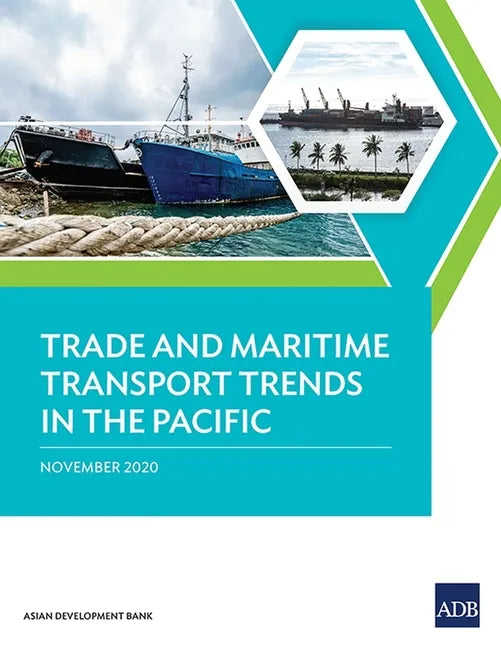 Trade and Maritime Transport Trends in the Pacific - Paperback