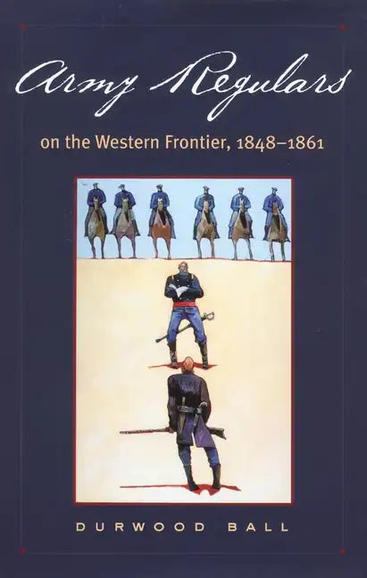 Army Regulars on the Western Frontier - Hardcover