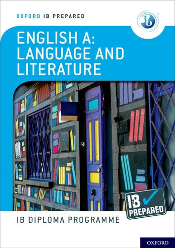 Oxford Ib Diploma Programme Ib Prepared: English a Language and Literature - Paperback