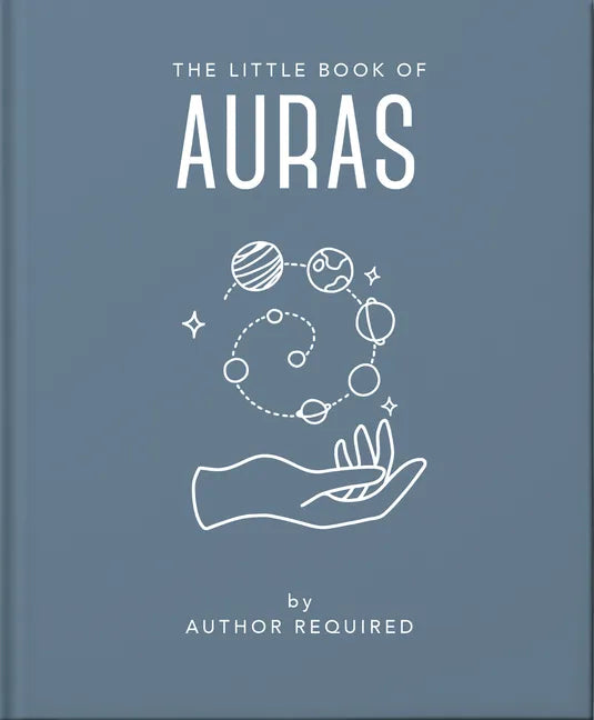 The Little Book of Auras: Protect, Strengthen and Heal Your Energy Fields - Hardcover