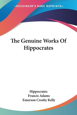 The Genuine Works Of Hippocrates - Paperback