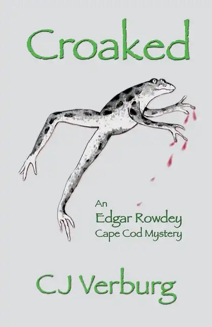 Croaked: an Edgar Rowdey Cape Cod Mystery - Paperback