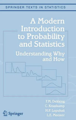 A Modern Introduction to Probability and Statistics: Understanding Why and How - Hardcover