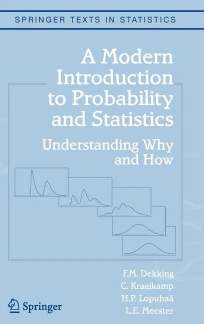 A Modern Introduction to Probability and Statistics: Understanding Why and How - Hardcover